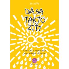 Dá sa takto žiť?   (K18D)