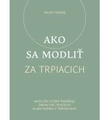 Ako sa modliť za trpiacich (K32)