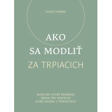 Ako sa modliť za trpiacich (K32)
